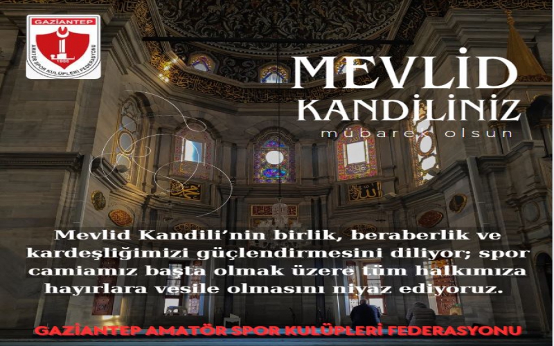 MEVLİD KANDİLİNİZ MÜBAREK OLSUN